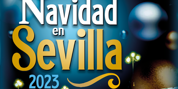 La Navidad llega a Sevilla con un amplio programa de actividades