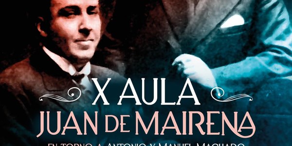 El Ayuntamiento organiza la X edición del Aula Juan de Mairena, que analizará el 8 y 9 de mayo la obra de los hermanos Machado