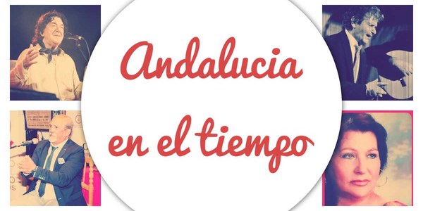 El BOQUERÓN, CARMEN DE LA JARA, CURRO LUCENA, JAIME “EL PARRÓN”, JOSELETE DE LINARES, JOSÉ SORROCHE, PAQUI CORPAS, EL PECAS, ROMERITO DE JEREZ - Con las guitarras de EDUARDO REBOLLAR Y ANTONIO CARRIÓN - Andalucía en el tiempo