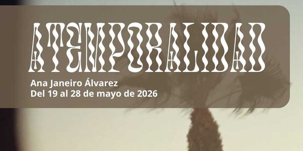 EXPOSICIÓN: "ATEMPORALIDAD"