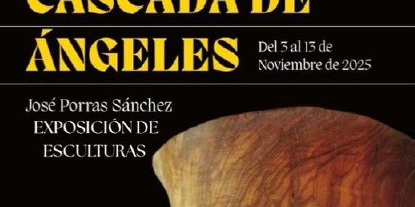 EXPOSICIÓN DE ESCULTURAS: “CASCADA DE ÁNGELES” EXPOSICIÓN DE ESCULTURAS: “CASCADA DE ÁNGELES”