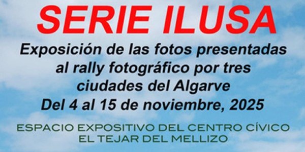 EXPOSICIÓN DE FOTOGRAFÍAS - SERIE ILUSA