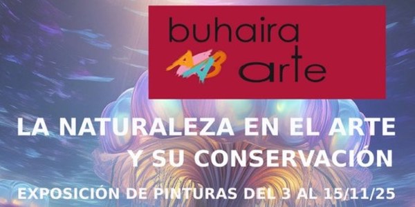 EXPOSICIÓN DE PINTURAS Y SEMANA CULTURAL “LA NATURALEZA EN EL ARTE Y SU CONSERVACIÓN”