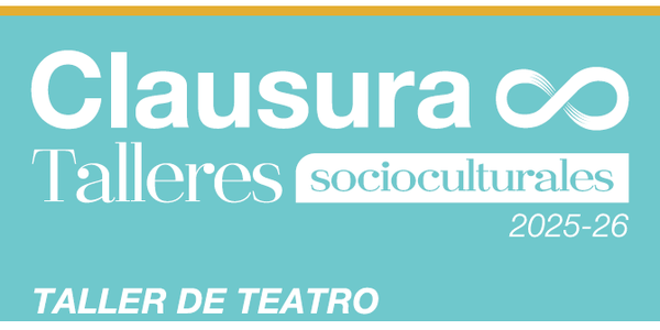 Clausura Talleres  Socioculturales 2025-2026