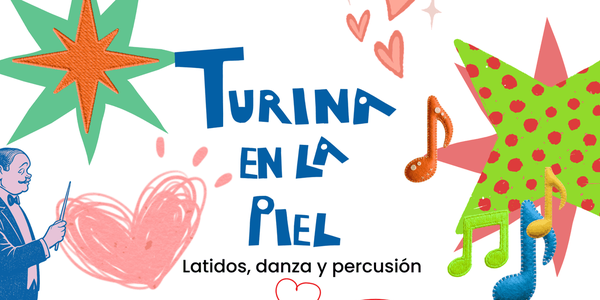 TURINA EN LA PIEL. LATIDOS, DANZA Y PERCUSIÓN - Talleres Barenboim-Said