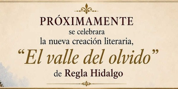 Presentación del libro "EL VALLE DEL OLVIDO" de Regla Hidalgo